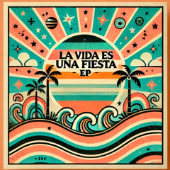 La Vida Es Una Fiesta EP. 01 Live Show