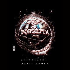 Forgetta | Feat. Mxmba | (Prod. by Kelvin Jay)