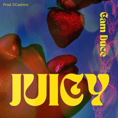 Cam Duce-Juicy