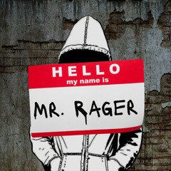 Mr. Rager (DJ DeXteR Bootleg)