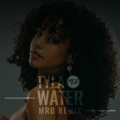 Tyla X Water (MRB Remix)