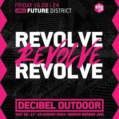 Revolve | Decibel outdoor 2024 | Future District | Friday