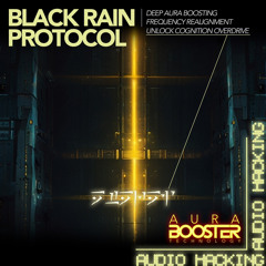 BLACK RAIN PROTOCØL - COGNITION OVERDRIVE UNLOCKER
