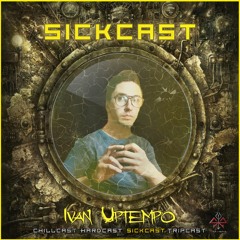[SickCast] Sick Events pres. IVAN UPTEMPO