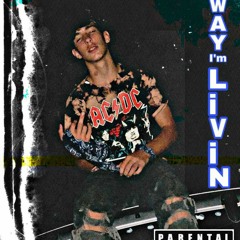 Way Im Livin