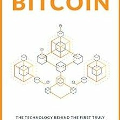 GET [PDF EBOOK EPUB KINDLE] Inventing Bitcoin: The Technology Behind The First Truly