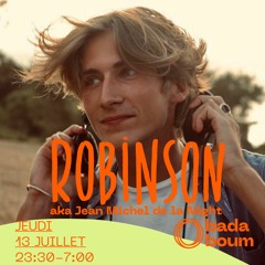 ROBINSON aka JMDLN @Badaboum (13.07.23)
