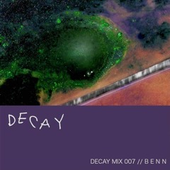 DECAY MIX 007 - B E N N