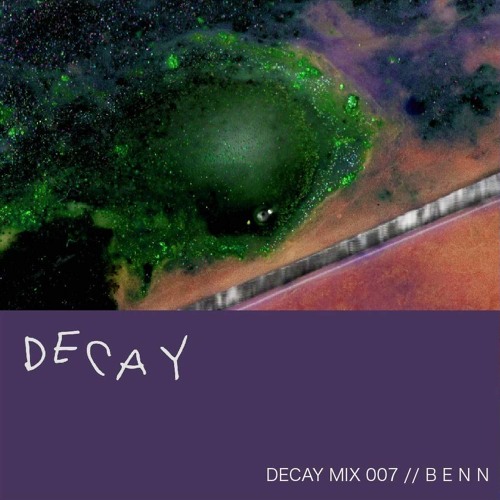 DECAY MIX 007 - B E N N