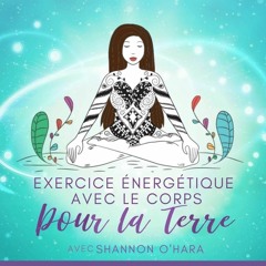 Exercice énergétique avec le corps, pour la Terre