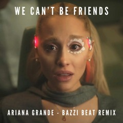 We Can´t Be Friends - Bazzi Beat Tribal Remix (FREE DOWNLOAD)