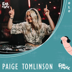 EarMixx 020: Paige Tomlinson