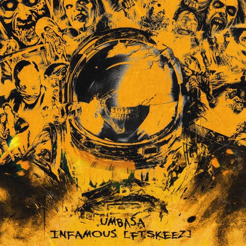 INFAMOUS [FT. SKEEZ]