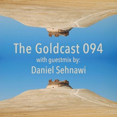 The Goldcast 094 (Oct 15, 2021) with guestmix by Daniel Sehnawi
