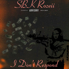 I Don't Respond (Prod. justcashe).mp3