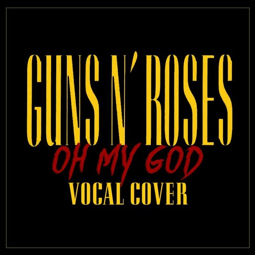 Stream Oh My God Guns N