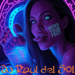 Move yout feet - Dj Raul Del Sol (Original Mix)