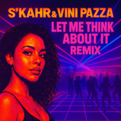 FEDDE LE GRAND FE IDA CORR - LET ME THINK ABOUT IT (S`KAHR E VINI PAZZA REMIX)