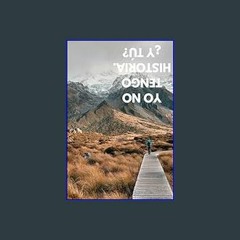 Read eBook [PDF] ⚡ Yo no tengo historia. ¿Y tú? (Spanish Edition)     Paperback – January 17, 2024