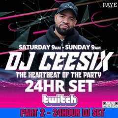 Part 2 - Ceesix 24 hour DJ set
