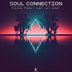 Soul Connection - Kiss You