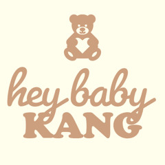 Hey Baby - Kang