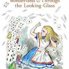 (* Alice's Adventures in Wonderland & Through the Looking-Glass (Bantam Classics) BY: Lewis Car