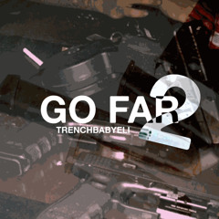 Trenchbabyeli - Go Far 2 (prod. Gxmini & Bonxpf)