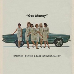 Gas Money (OLIVER $ X SAGE SUNBURNT MASHUP)