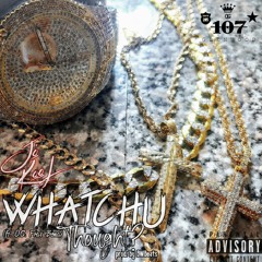 Whatchu Thought? (Feat O.G. Frat Bona)[prod. BWBeats]