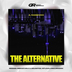 A. Rassevich - The Alternative (Extended Mix)
