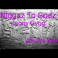 Jonny Gvng(Prod.TheGodRakim)- Wait-N-See.mp3