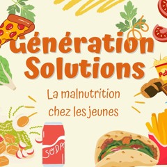 Génération solutions. Zoom sur la malnutrition chez les jeunes