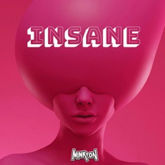 Minkton - Insane [ FREE DOWNLOAD ]
