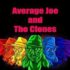 Average Joe and The Clones