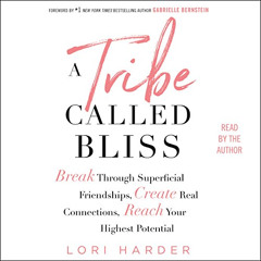 Read PDF 📃 A Tribe Called Bliss by  Lori Harder,Lori Harder,Simon & Schuster Audio [