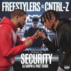 Freestylers - Security (Dj Karpin & Paket Remix)