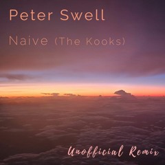 Naive (The Kooks) Remix