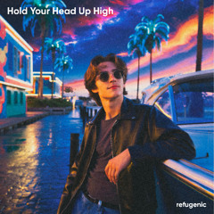 Hold Your Head Up High