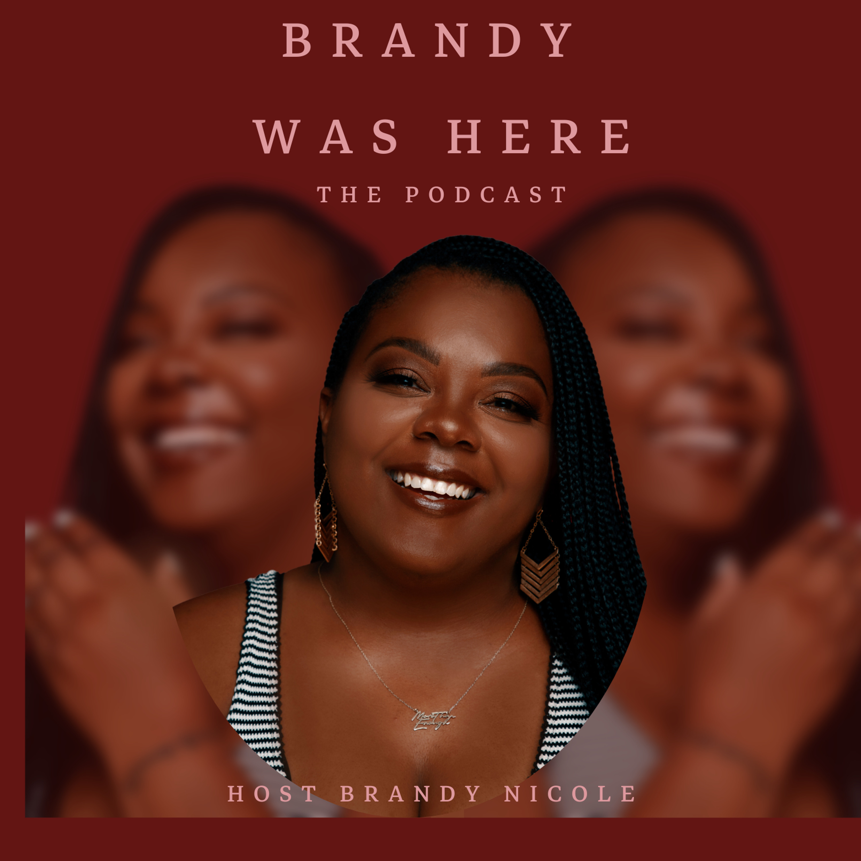Brandy Was Here the Podcast
