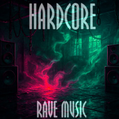 HARDCORE RAVE MUSIC