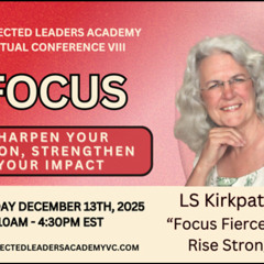 Focus Fiercely and Rise Stronger - LS Kirkpatrick