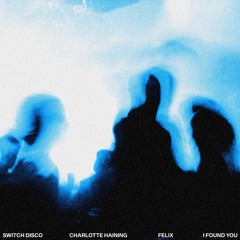 I FOUND YOU (Sped Up) [feat. Switch Disco]