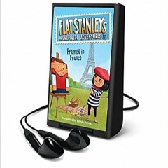 READ DOWNLOAD% Framed in France: Library Edition (Flat Stanley's Worldwide Adventures) #KINDLE$