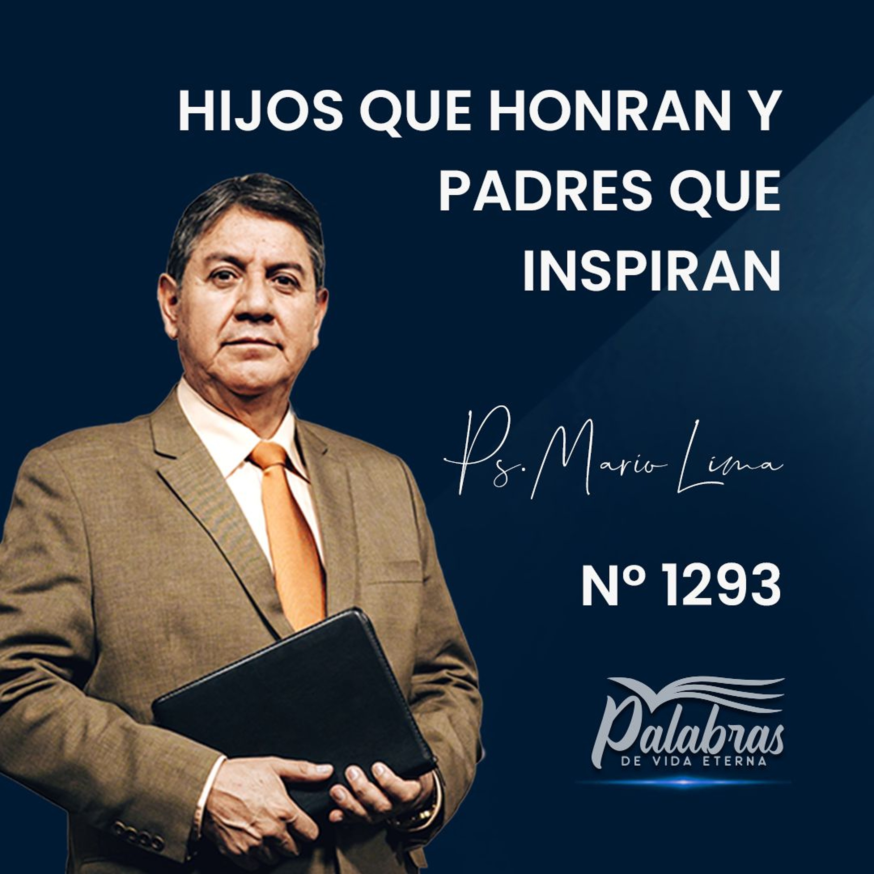 1293. Hijos que honran y padres que inspiran | Ps. Mario Lima Vacaflor episode artwork