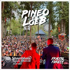 PINEO & LOEB - Shambhala 2024 Fractal Forest Mix Ft. Kiesza