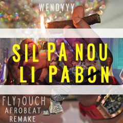 Wendyyy-Sil-pa-nou-li-pa-bon-(FLY7OUCHXIV-Afrobeat-remake)