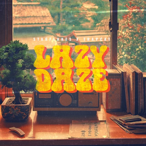 Trapcat X Starflakes - Lazy Daze Mix01Rv1