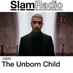 #SlamRadio - 631 - The Unborn Child