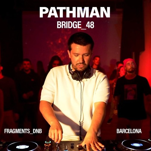 Pathman x Fragments_DnB : Liquid Afternoon @ Bridge48